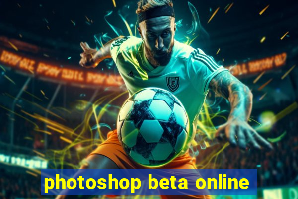 photoshop beta online